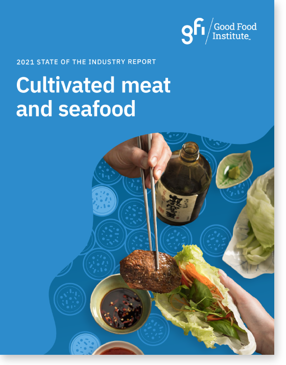 State of the industry report: cultivated meat 3 2021 cultivated meat and seafood state of the industry report cover
